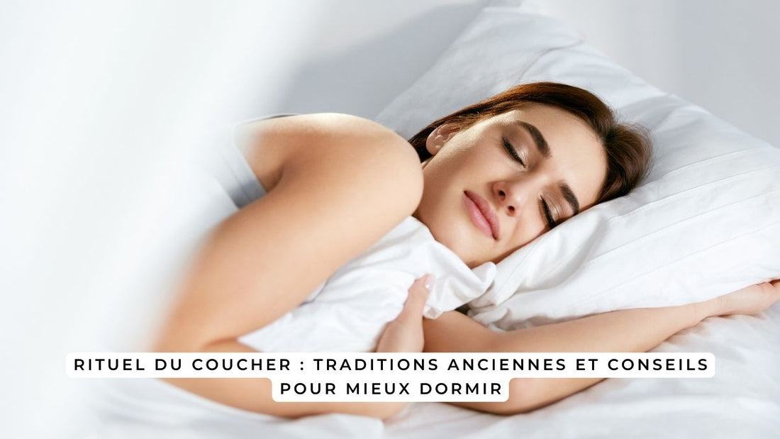 Rituel du coucher : traditions anciennes et conseils pour mieux dormir