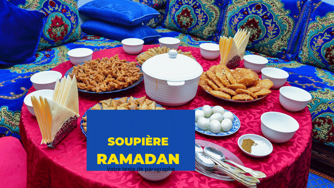 soupière ramadan