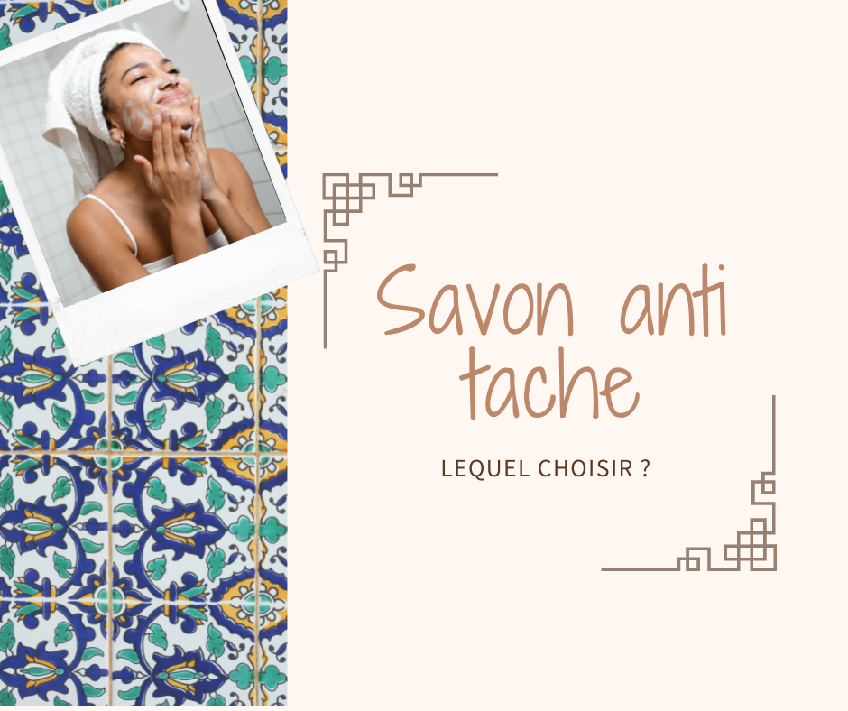 savon anti tache