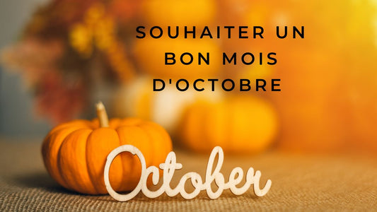 Souhaiter un bon mois d'octobre 2025