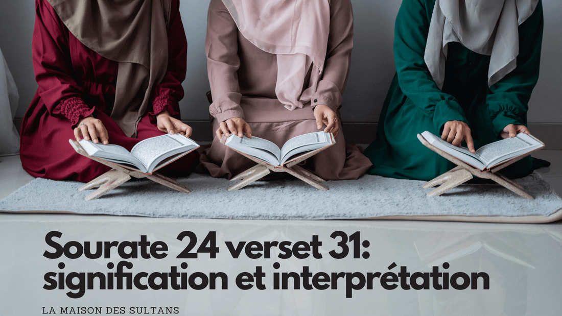 Sourate 24 verset 31: signification et interprétation