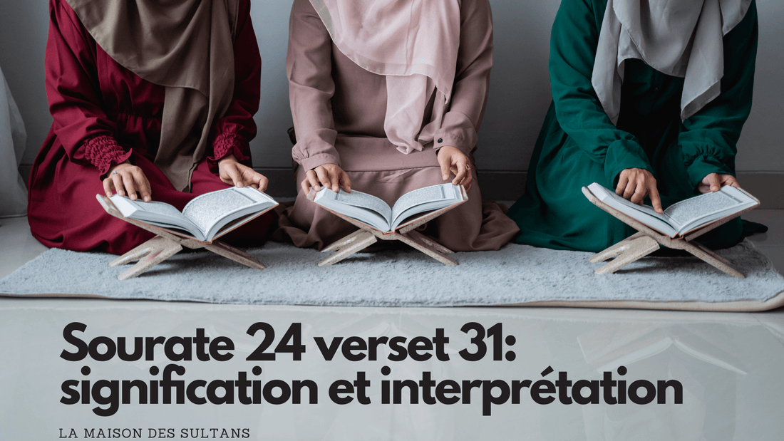 Sourate 24 verset 31: signification et interprétation