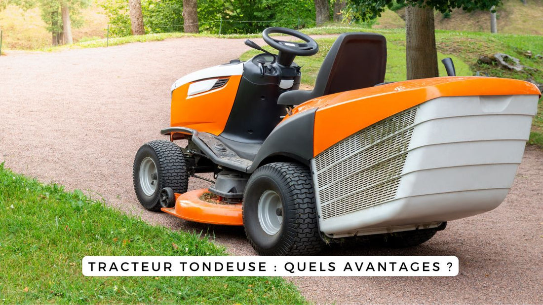 Tracteur tondeuse : quels avantages ?
