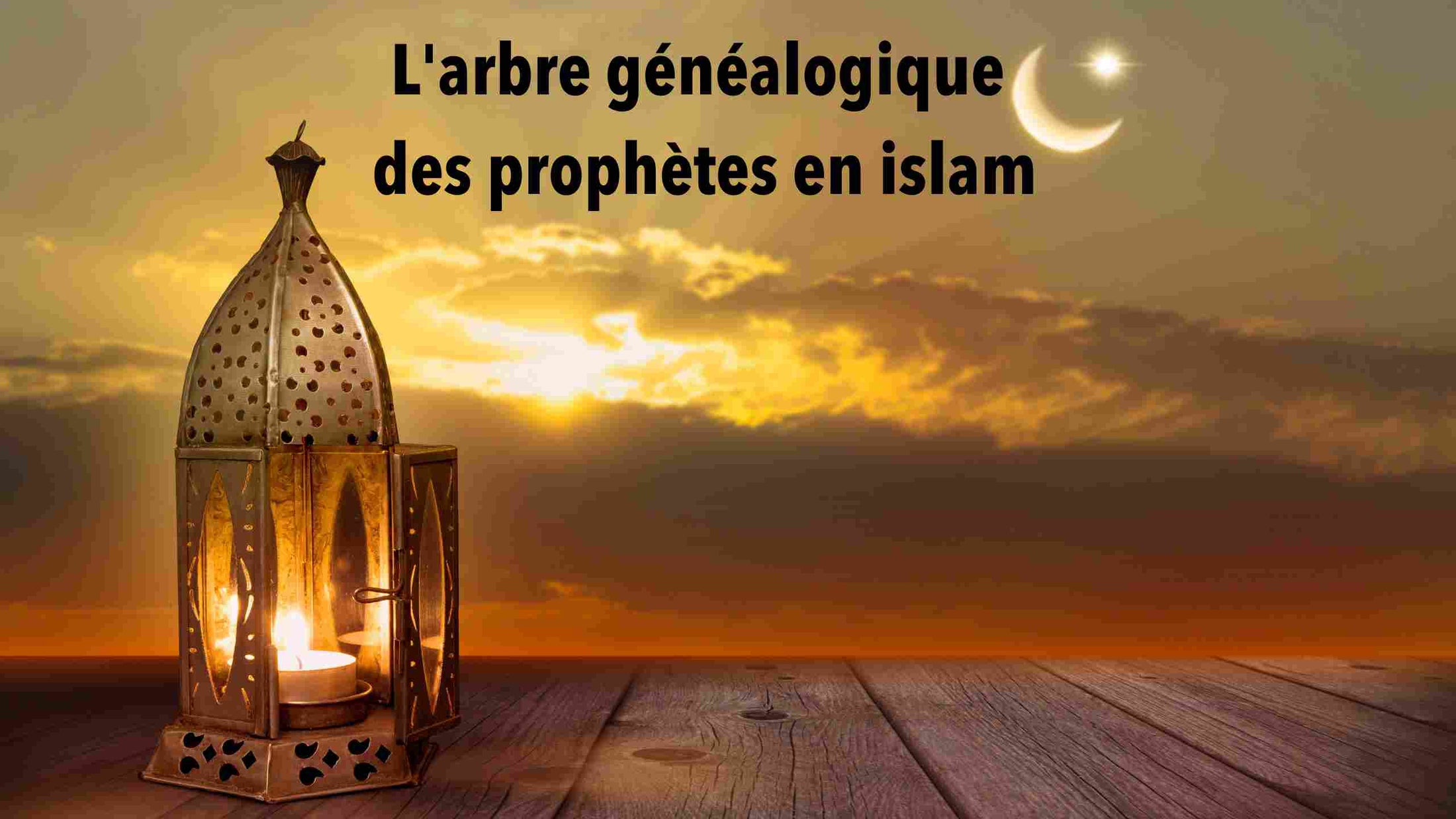 L Arbre Genealogique Des Prophetes En Islam