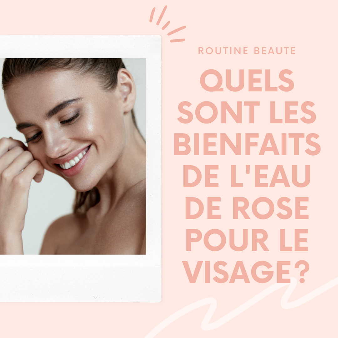 bienfaits eau de rose visage