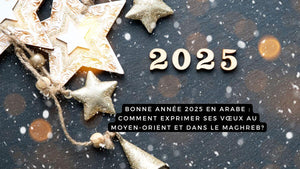 Bonne année 2025 en arabe : comment exprimer ses vœux au Moyen-Orient et dans le Maghreb?