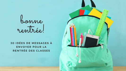 Bonne rentrée scolaire le 2 septembre! 30 idées de messages à envoyer pour la rentrée des classes