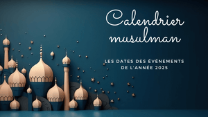 Calendrier musulman 2025: les dates des événements de l'année