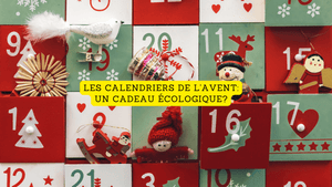 Les calendriers de l'avent: un cadeau écologique?