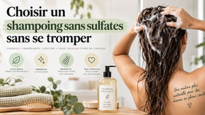 Choisir un shampoing sans sulfates sans se tromper