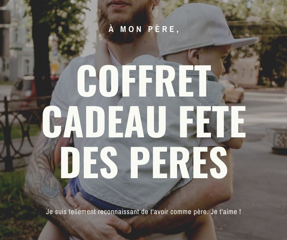 coffret cadeau fête des pères