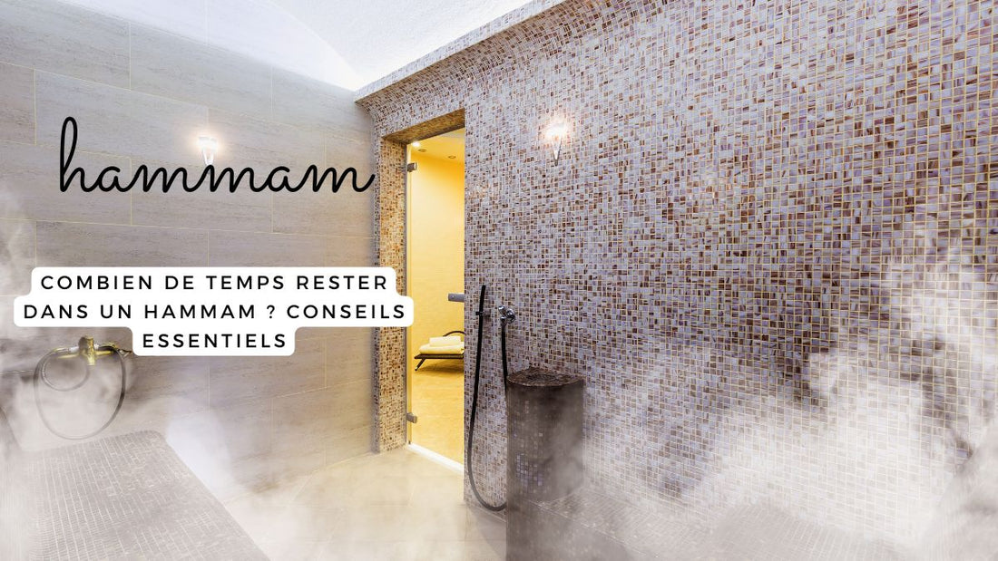 Combien de temps rester dans un hammam?