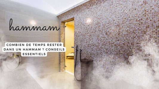 Combien de temps rester dans un hammam?