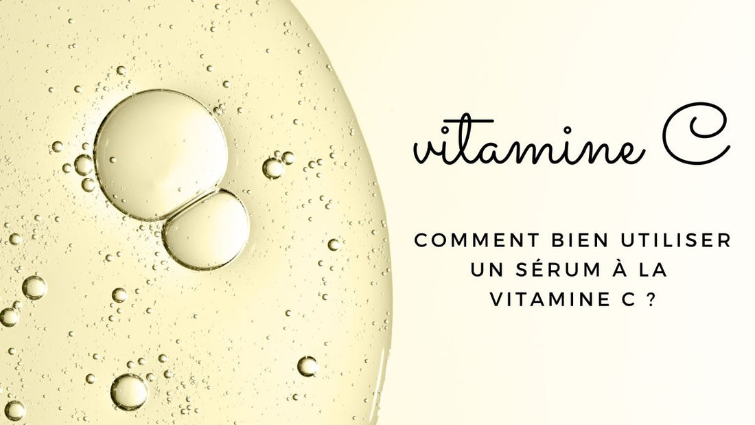 Comment bien utiliser un sérum à la vitamine C ?