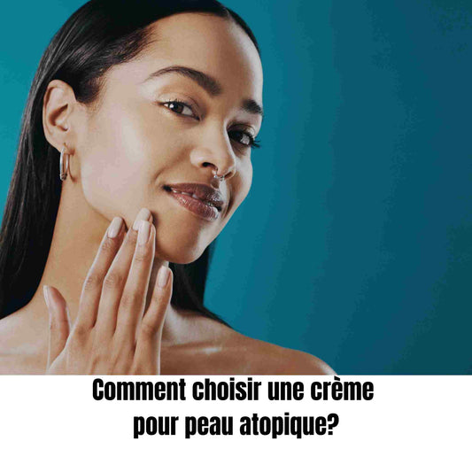 Comment choisir une crème pour peau atopique