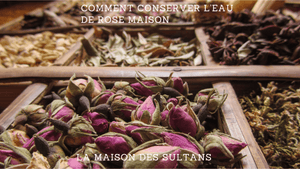 Comment conserver l'eau de rose maison?