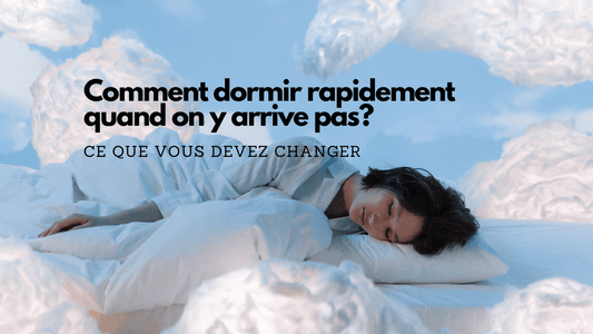 Comment dormir rapidement quand on y arrive pas?