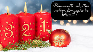 Comment souhaiter un bon dimanche de l'Avent? Nos 30 idées de messages