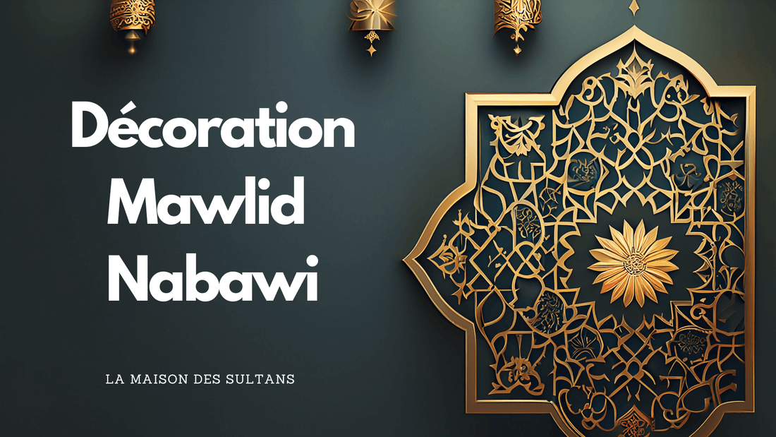 Décoration Mawlid Nabawi: 10 idées déco à découvrir