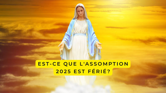 Est-ce que l'Assomption 2025 est férié?