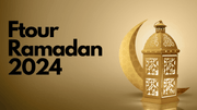Ftour Ramadan 2024