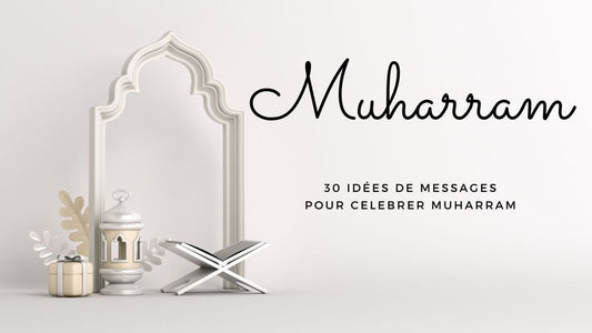 30 idées de messages pour Muharram 2025