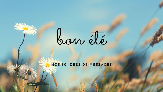 Comment souhaiter un bon été 2025? Nos 30 idées de messages