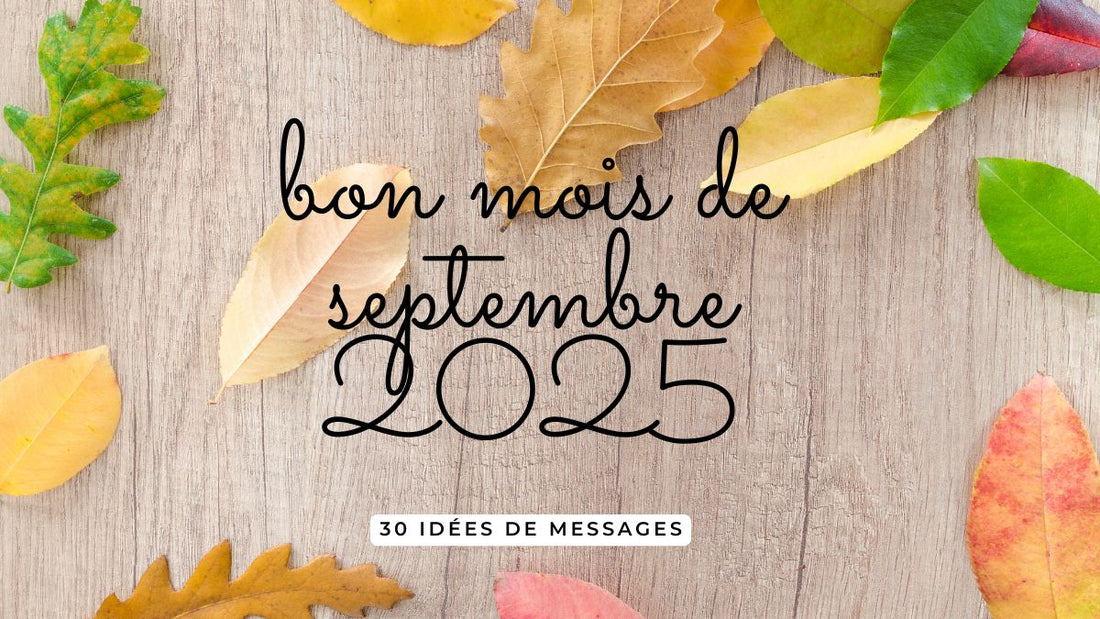 30 idées de messages pour souhaiter un bon mois de septembre 2025