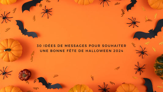 30 idées de messages pour souhaiter une bonne fête de Halloween 2024