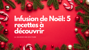 Infusion de Noël: 5 recettes à découvrir