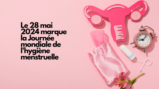 Le 28 mai 2024 marque la Journée mondiale de l'hygiène menstruelle