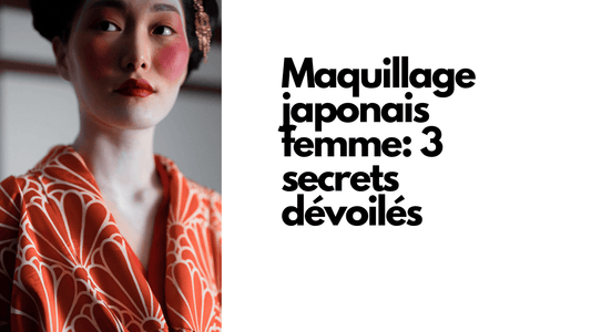 Maquillage japonais femme: 3 secrets dévoilés