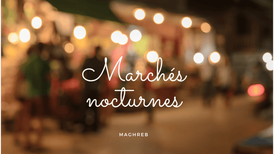 Marchés nocturnes du Maghreb: une plongée dans la culture locale