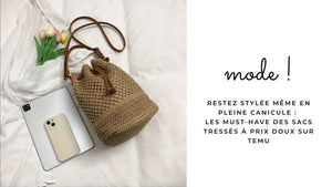 Restez stylée même en pleine canicule : les must-have des sacs tressés à prix doux sur Temu
