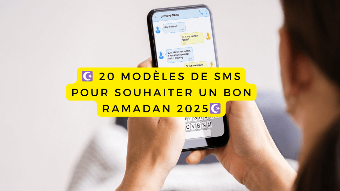 20 modèles de SMS pour souhaiter un bon Ramadan 2025