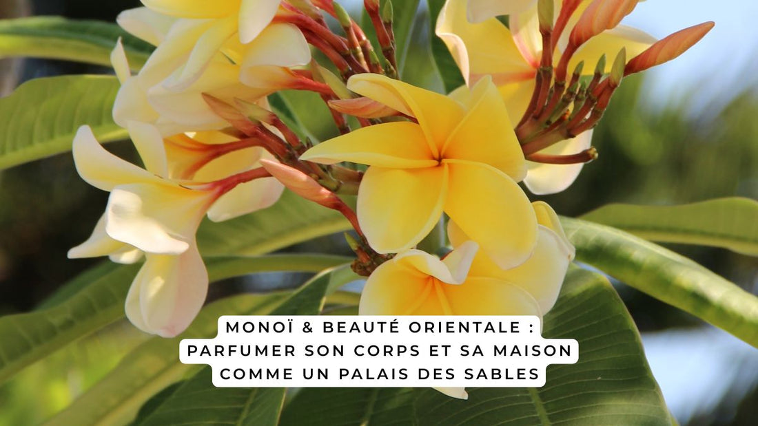 monoï beauté orientale