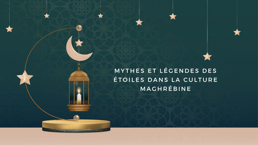 Mythes et légendes des étoiles dans la culture maghrébine