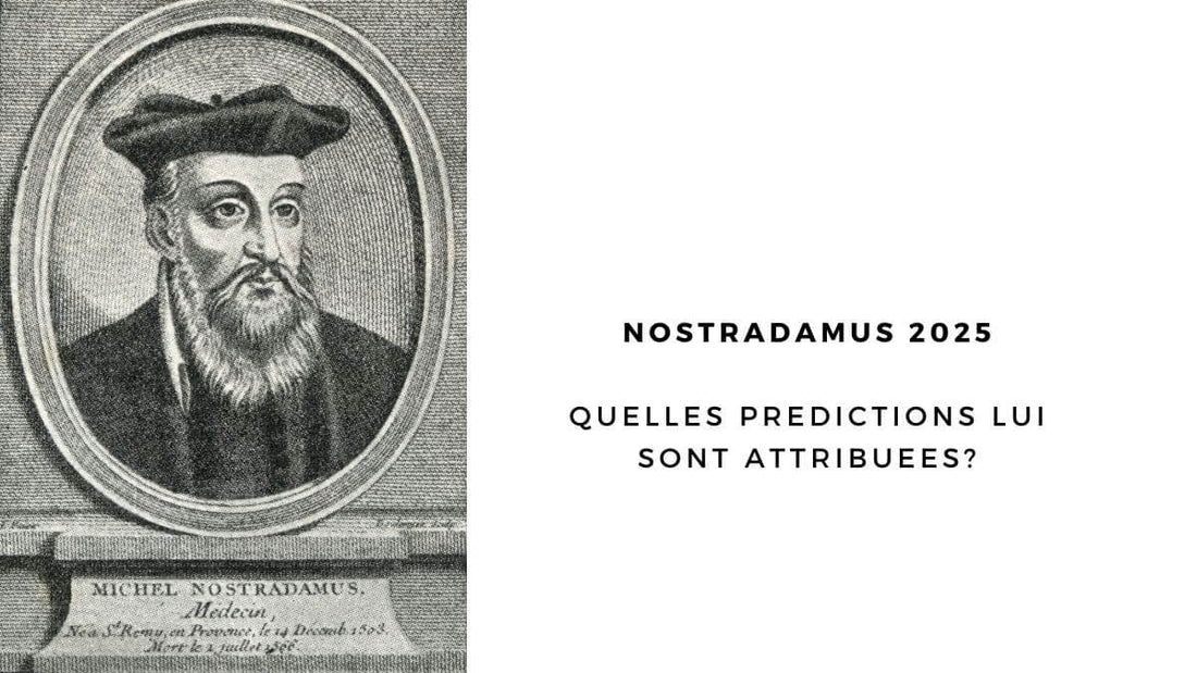 Nostradamus et 2025 : quelles prédictions lui sont attribuées?