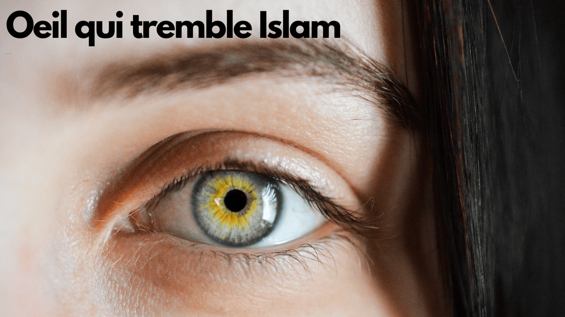 Oeil qui tremble islam