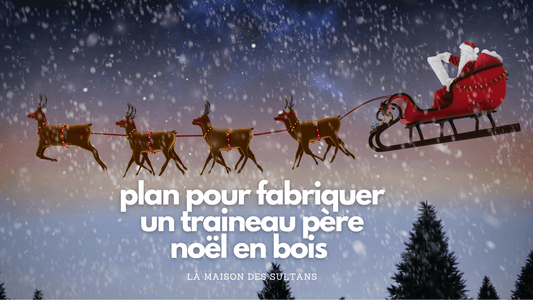 Plan pour fabriquer un traineau père noël en bois