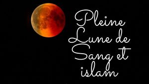 Pleine Lune de Sang en islam : entre signe céleste et rappel sacré 