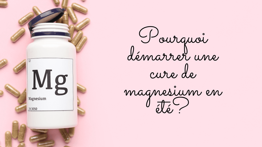 Pourquoi démarrer une cure de magnesium en été?