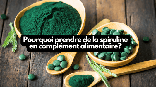 Pourquoi prendre de la spiruline en complément alimentaire?