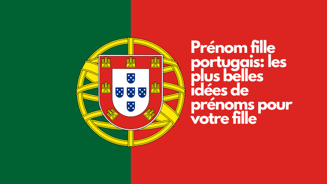 Prénom fille portugais: les plus belles idées de prénoms pour votre fille