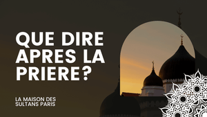 Que dire après la prière islam?