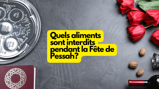Quels aliments sont interdits pendant la fête de Pessah?