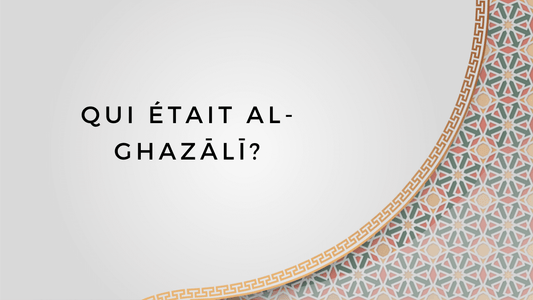 Qui était Al-Ghazālī?