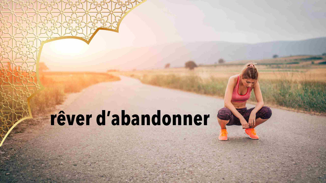 Rêver d'abandonner en islam