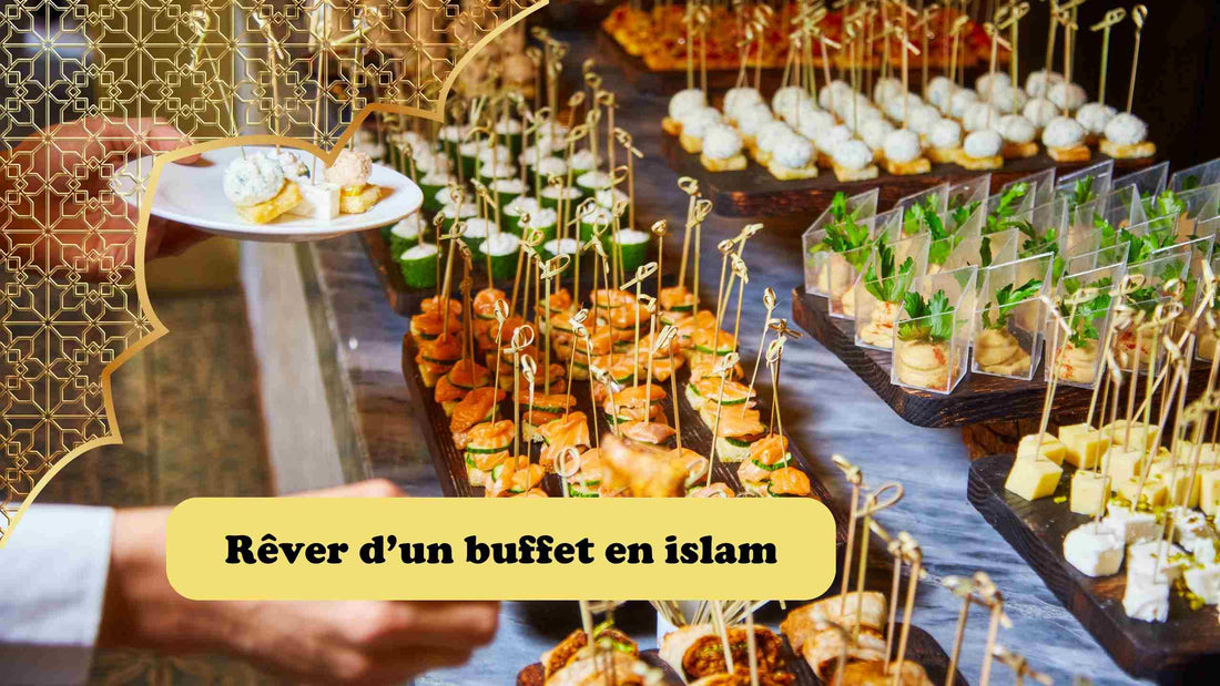 Rêver d'un buffet en islam