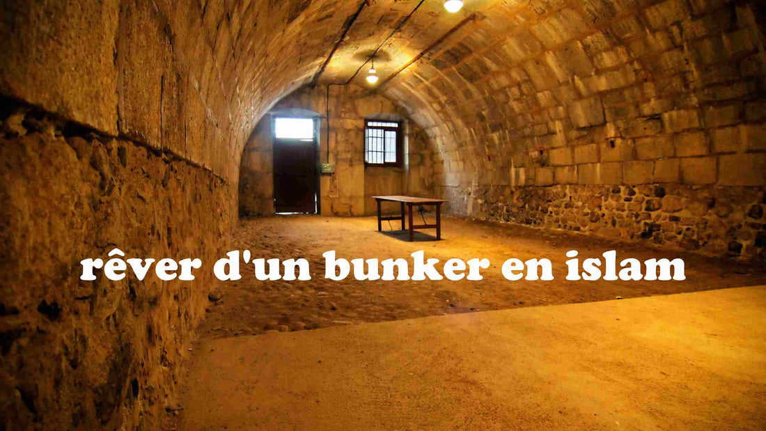 rêver d'un bunker en islam